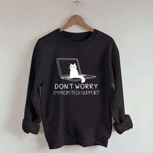 Sarcastic Cat Don't Worry Sweatshirt
