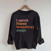 I Speak Fluent Broadway Songs Retro Music Sweatshirt