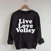 Live Love Volley Volleyball Sweatshirt