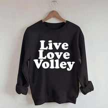 Live Love Volley Volleyball Sweatshirt