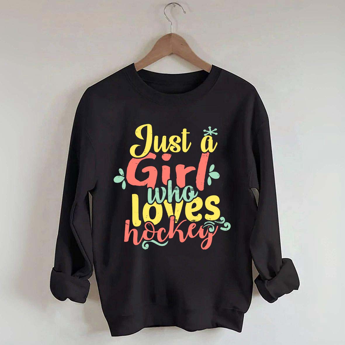 Just Girl Who Loves Hockey Sweatshirt