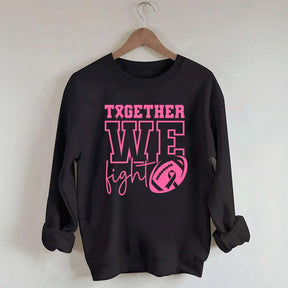 Together We Fight American Football Sweatshirt