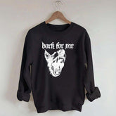 Vintage Bark For Me Sweatshirt