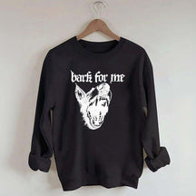 Vintage Bark For Me Sweatshirt