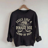 Feels Like A Penalty Box Kind of Day Players Sweatshirt
