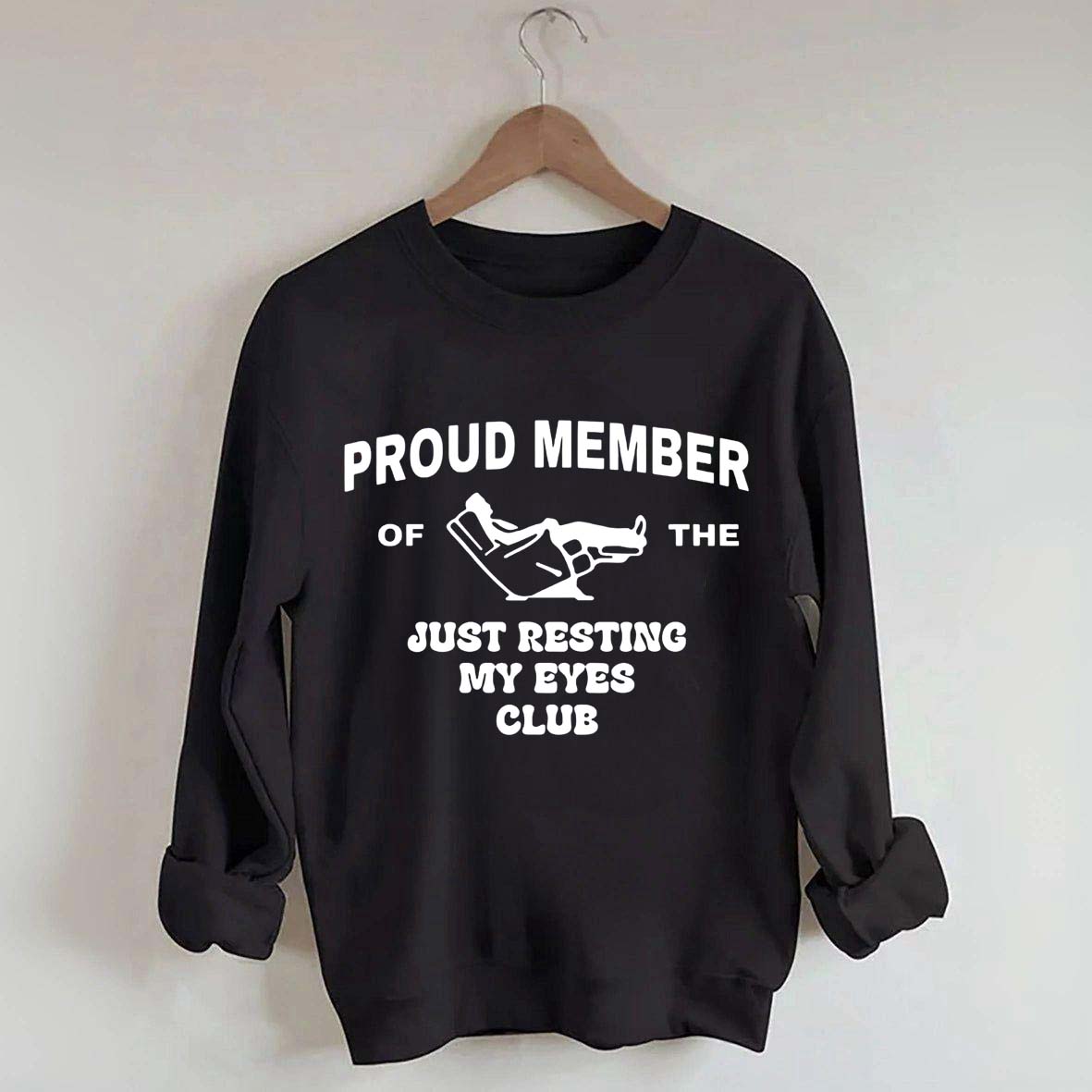 Just Resting My Eyes Funny Sweatshirt