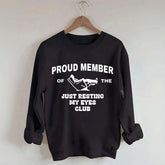 Just Resting My Eyes Funny Sweatshirt