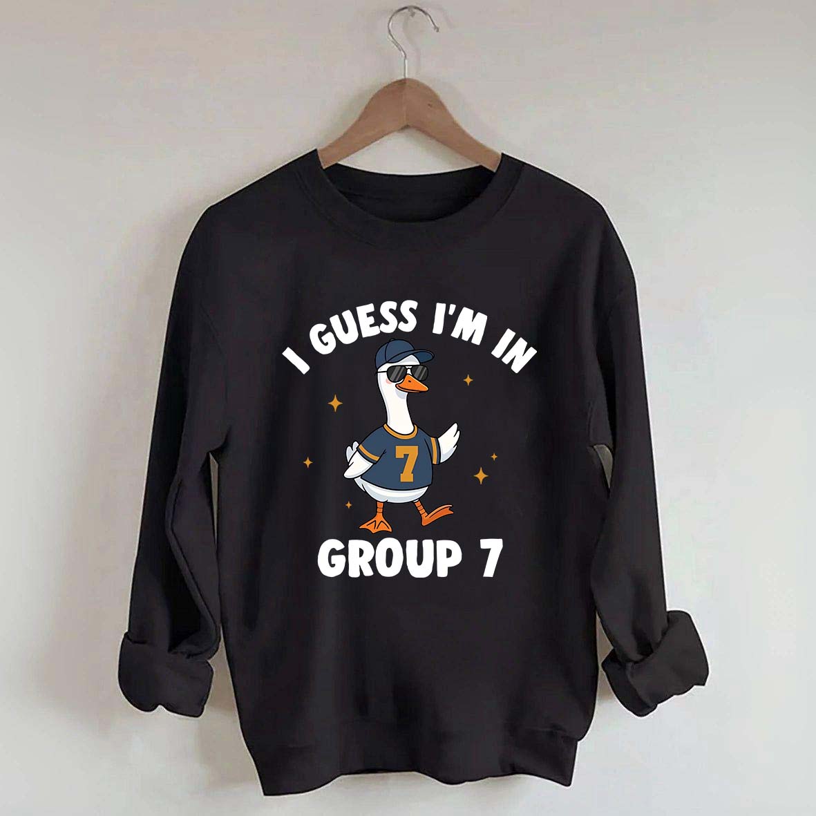 I'm In Group 7 Sweatshirt