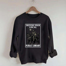 Defend Your Local Library Sweatshirt