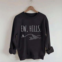 EW Hills Funny Running Sweatshirt
