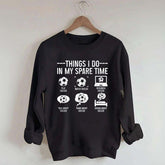 Things I Do In My Spare Time Soccer Player Sweatshirt