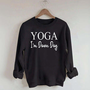 Yoga I'm Down Dog Sweatshirt
