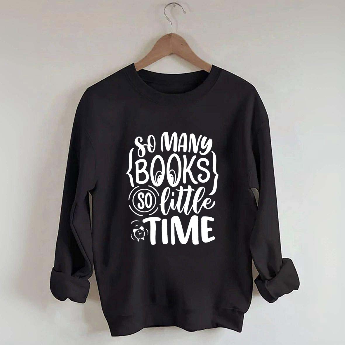 So Many Books So Little Time Nerd Sweatshirt