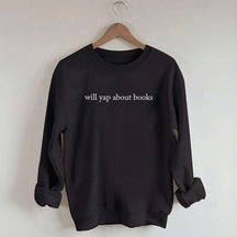 Will Yap About Books Sweatshirt