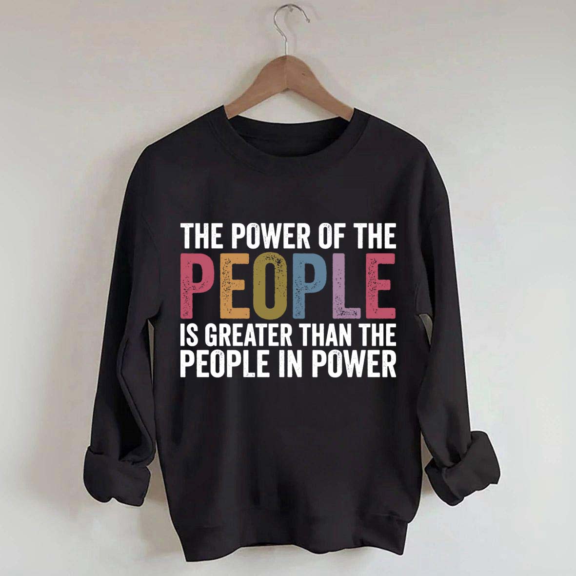 The Power Of The People Sweatshirt