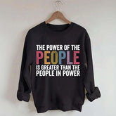 The Power Of The People Sweatshirt