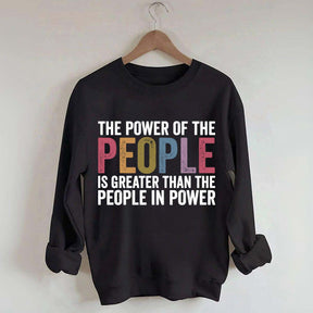 The Power Of The People Sweatshirt