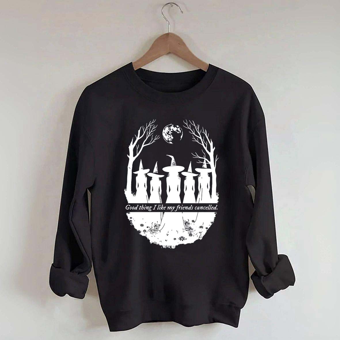 I Like My Friends Cancelled Witch Sweatshirt