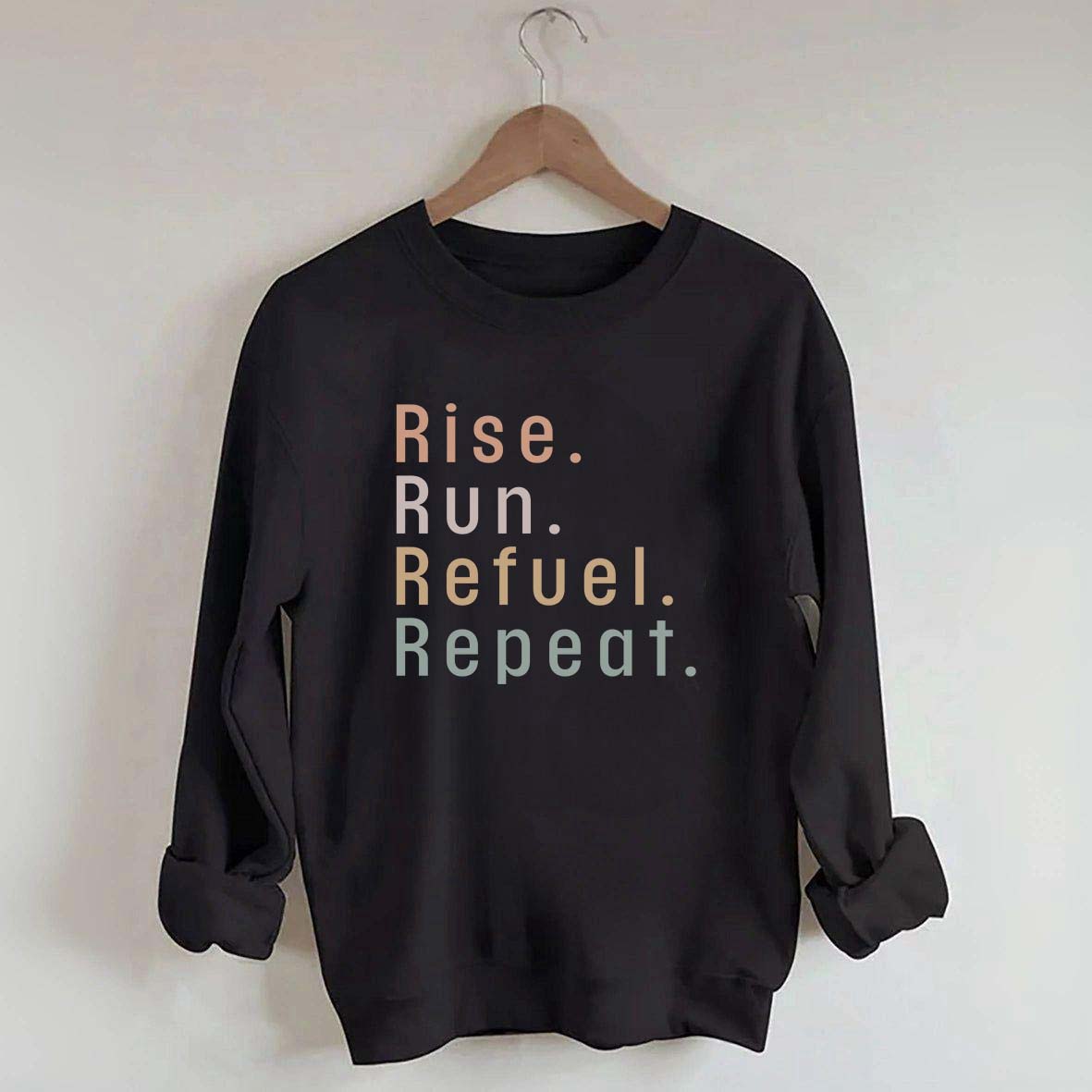 Rise Run Refuel Repeat Sweatshirt