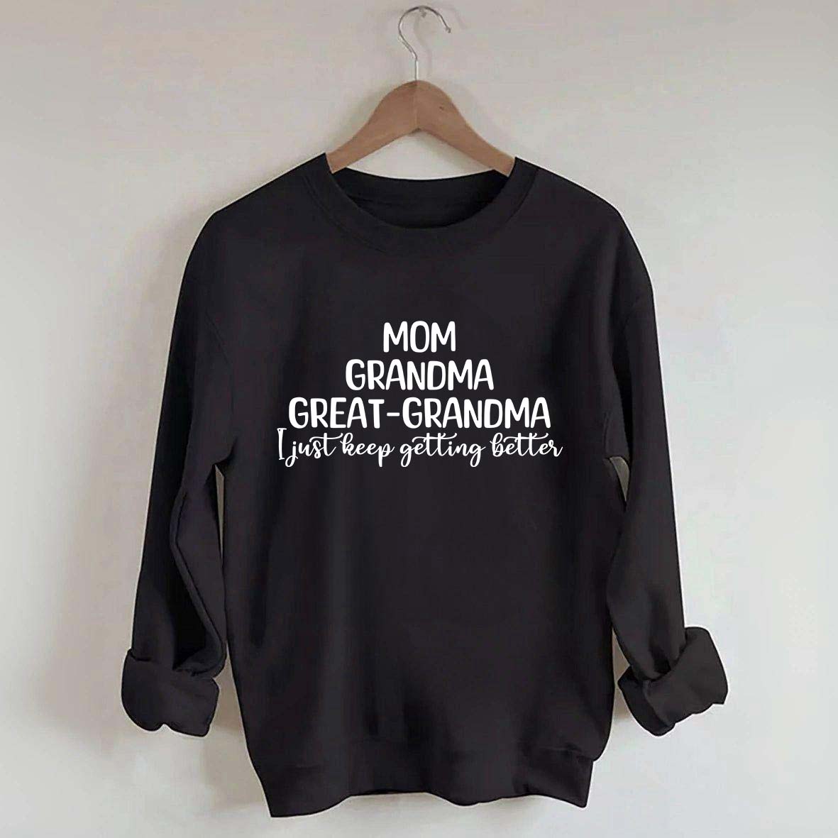 Mom Grandma Great Grandma Sweatshirt