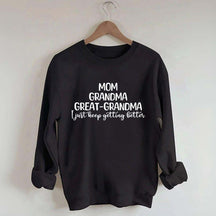 Mom Grandma Great Grandma Sweatshirt