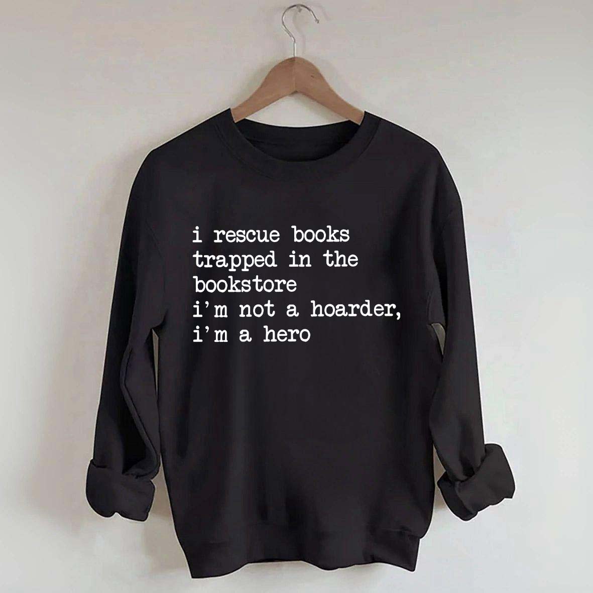 I Rescue Books Sweatshirt