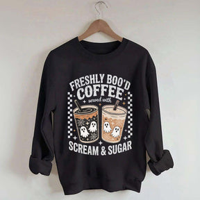 Freshly Boo'd Coffee: Served with Scream & Sugar Sweatshirt