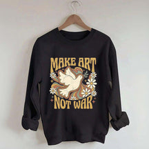Retro Make Art Not War Sweatshirt