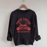 Thick Thighs and Sleep Deprived Weightlifting Sweatshirt