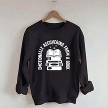 Emotionally Recovering From Book Sweatshirt