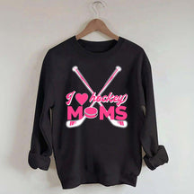 I Love Hockey Moms Sweatshirt