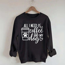 All I Need Is Coffee And My Dog Lover Sweatshirt