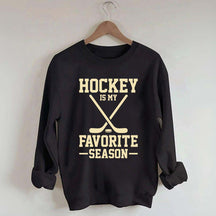 Hockey is my Favorite Season Trending Sweatshirt