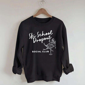 Ski School Dropout Sweatshirt