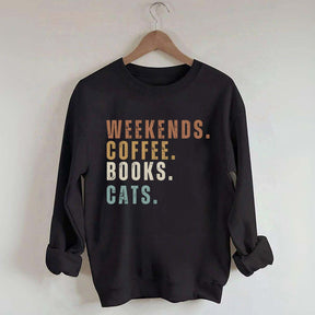 Weekends Coffee Books Cats Sweatshirt