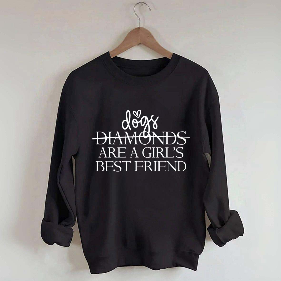 Dogs Are A Girl's Best Friend Sweatshirt