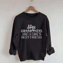 Dogs Are A Girl's Best Friend Sweatshirt
