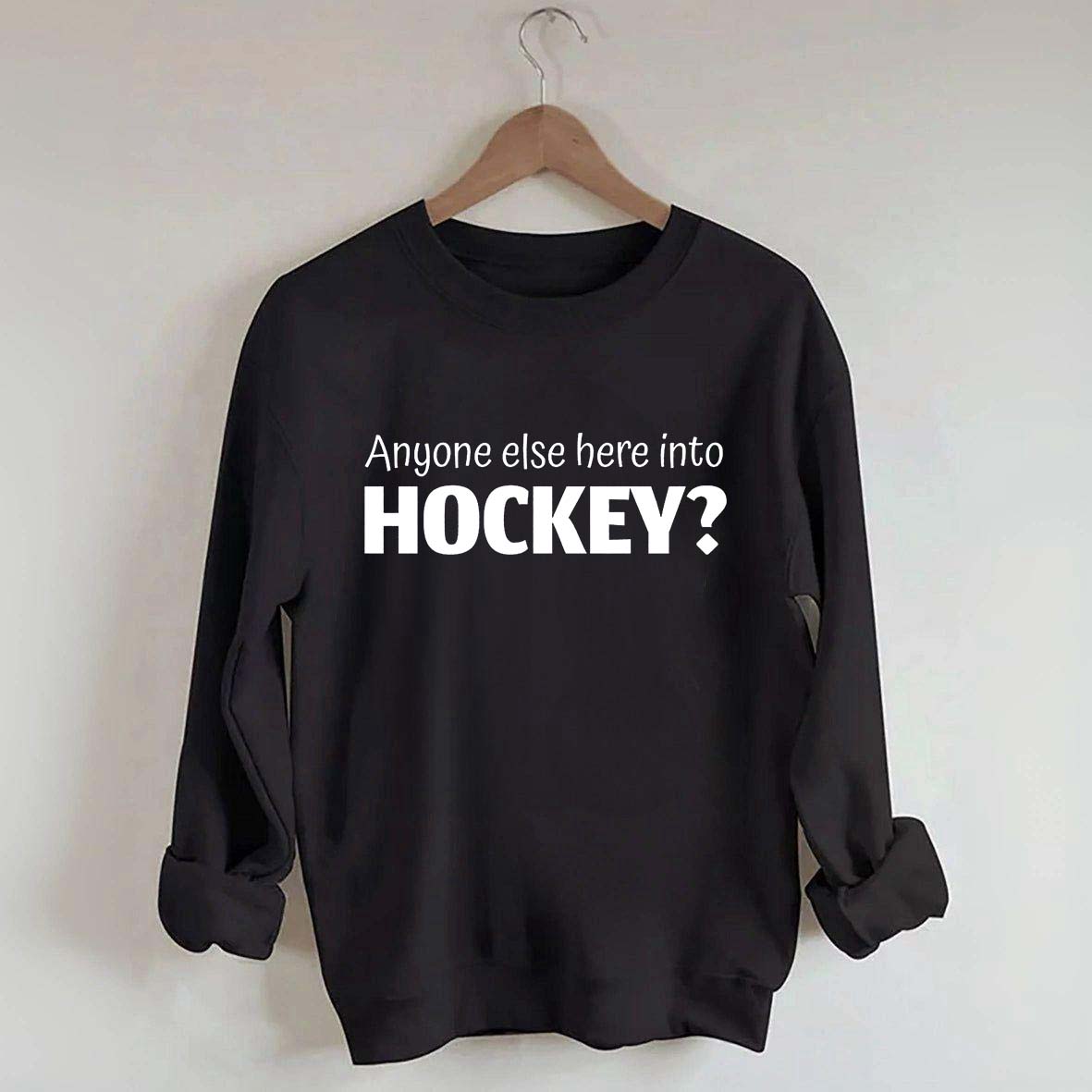 Anyone Else Here Into Hockey Sweatshirt