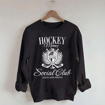 Hockey Moms Social Club Loud & Proud Sweatshirt