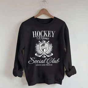 Hockey Moms Social Club Loud & Proud Sweatshirt
