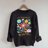Let Kindness Bloom Sweatshirt