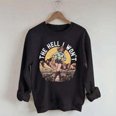 The Hell I Won't Retro Women's Rights Sweatshirt
