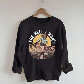 The Hell I Won't Retro Women's Rights Sweatshirt