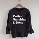 Coffee Sunshine And Dogs Sweatshirt