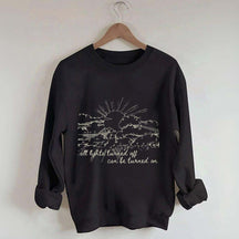 All Lights Turned Off Can Be Turned On Folk Music Festival Sweatshirt