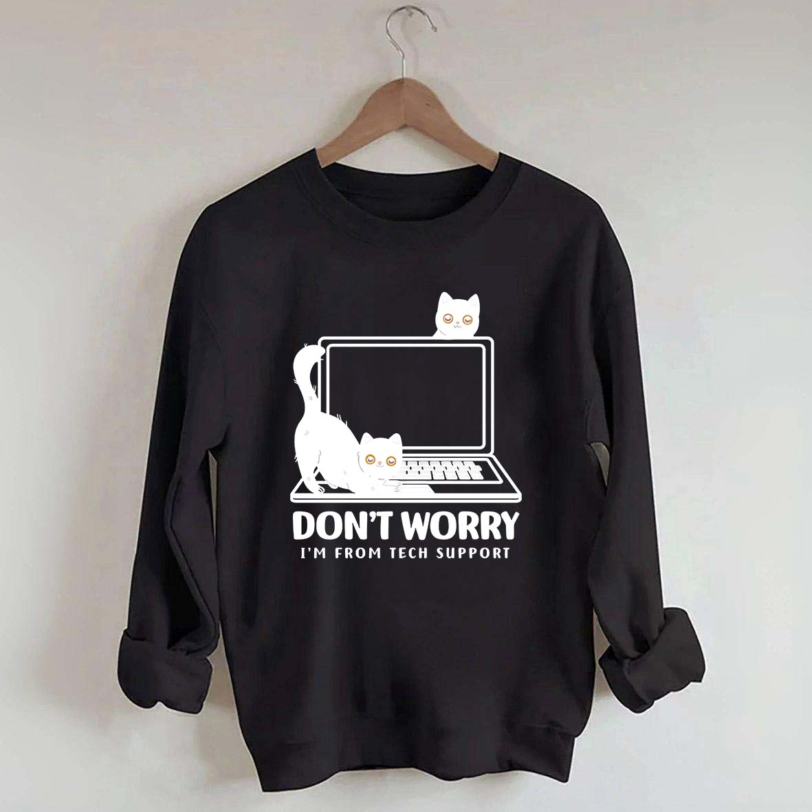 Don't Worry I'm From Tech Support Cat Sweatshirt