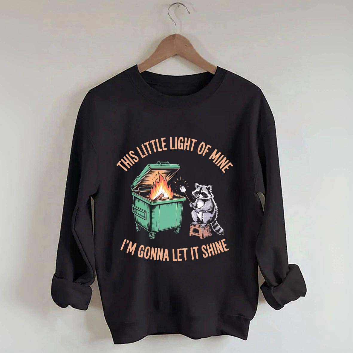 This Little Light of Mine I'm Gonna Let It Shine Racoon Sweatshirt