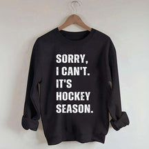 Sorry I Can't Hockey Bye Hockey Mom Sweatshirt