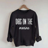 Dibs on the Marine Sweatshirt