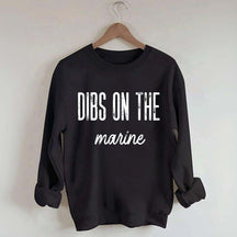 Dibs on the Marine Sweatshirt